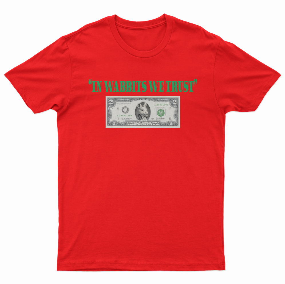 In Wabbits We Trust T-Shirt