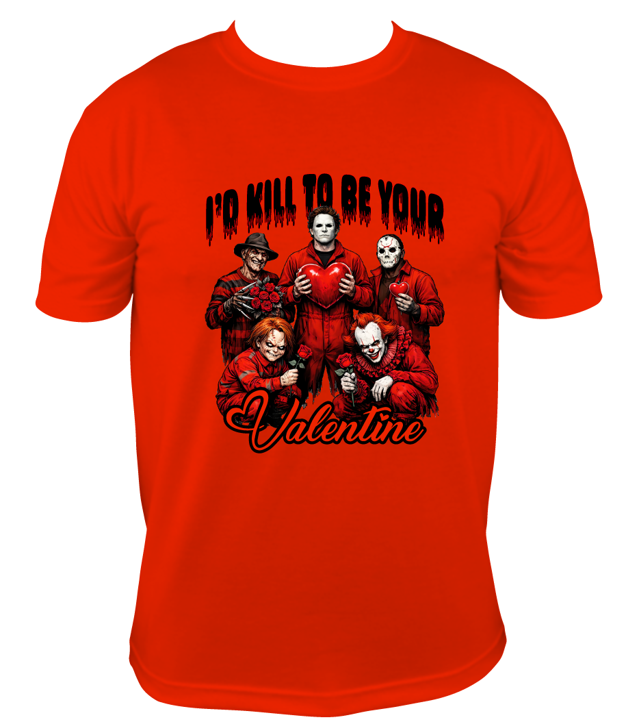 I'd Kill To Be Your Valentine T Shirt