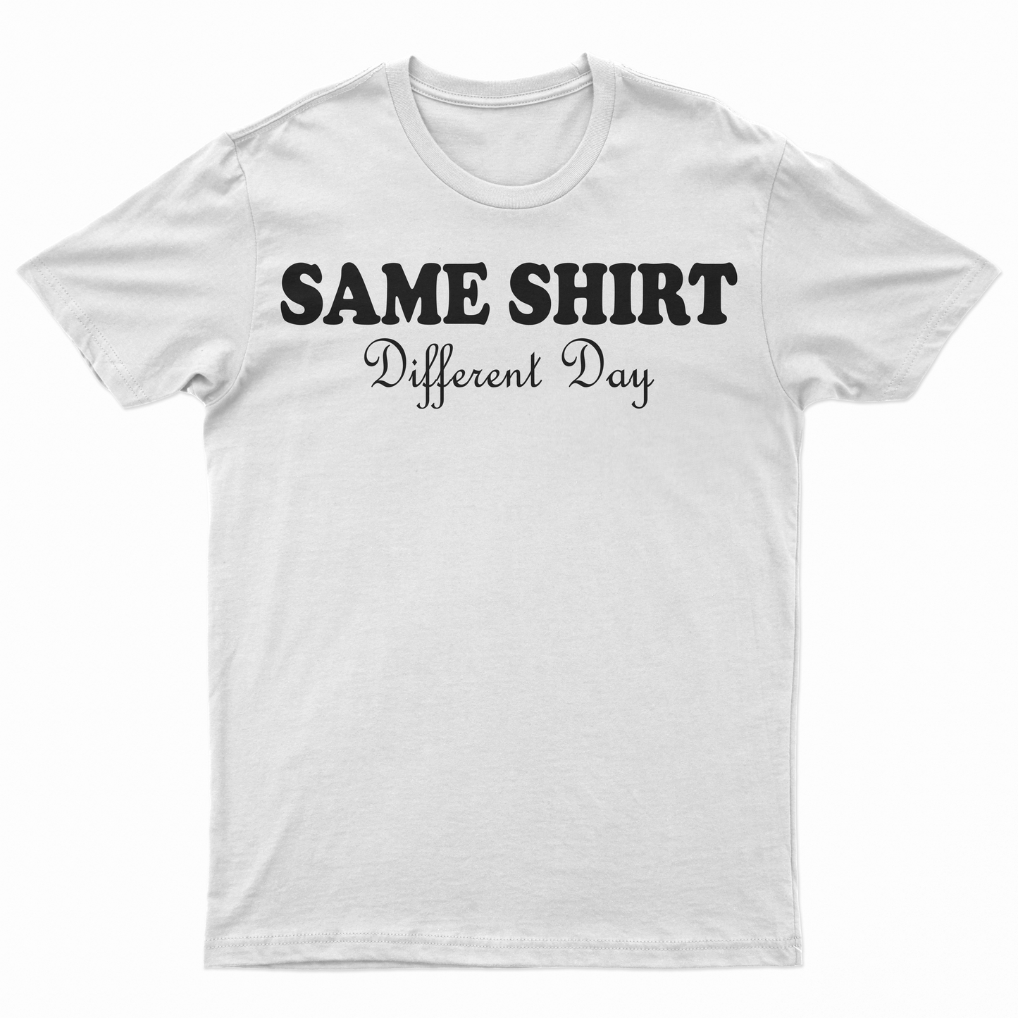 Same Shirt Different Day